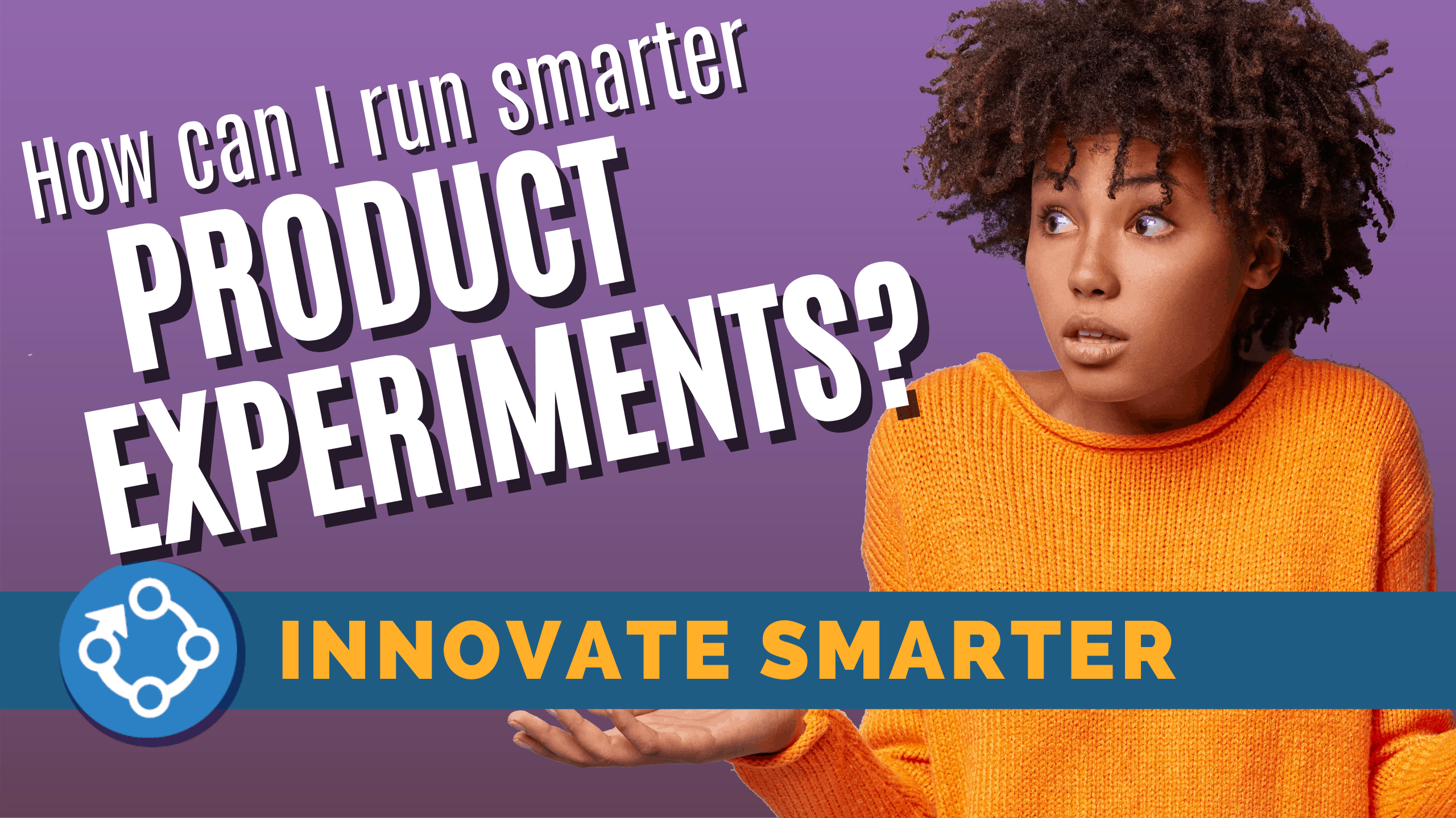 how can i run better product experiments thumbnail.